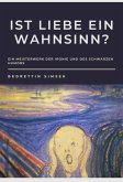 Ist Liebe Ein Wahnsinn? (eBook, ePUB)