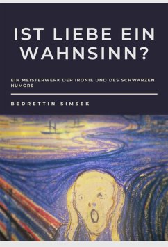 Ist Liebe Ein Wahnsinn? (eBook, ePUB) - Simsek, Bedrettin