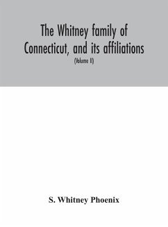 The Whitney family of Connecticut, and its affiliations - Whitney Phoenix, S.