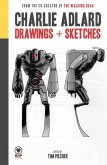 Charlie Adlard: Drawings + Sketches Charlie Adlard: Drawings + Sketches