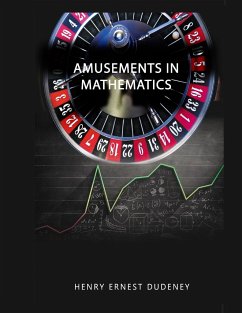 Amusements in Mathematics - Dudeney, Henry Ernest