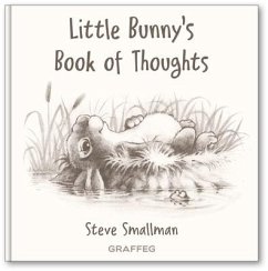 Little Bunny's Book of Thoughts - Smallman, Steve