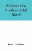 The Thirty-nine Articles of the Church of England (Volume I)