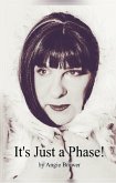 It's Just a Phase! (eBook, ePUB) It's Just a Phase! (eBook, ePUB)