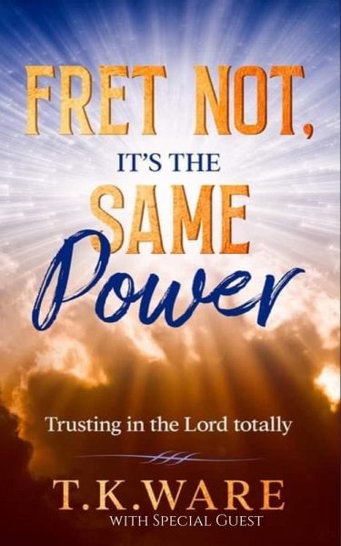 Fret Not, It's The Same Power (eBook, ePUB)