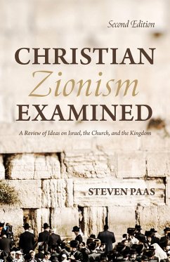 Christian Zionism Examined, Second Edition (eBook, PDF)
