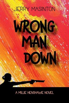 Wrong Man Down (A Millie Henshawe Novel, #1) (eBook, ePUB) - Masinton, Jerry