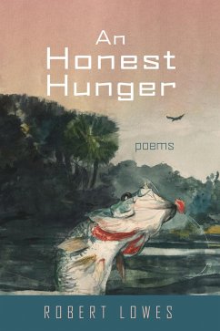 An Honest Hunger (eBook, PDF) - Lowes, Robert