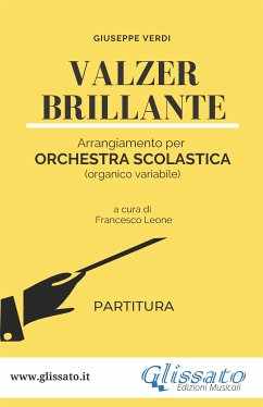 Valzer Brillante - orchestra scolastica smim/liceo (partitura) (fixed-layout eBook, ePUB) - Verdi, Giuseppe