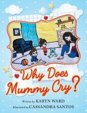 Why Does Mummy Cry?