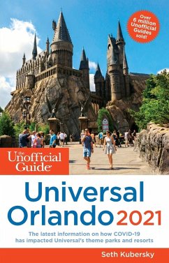 The Unofficial Guide to Universal Orlando 2021 - Kubersky, Seth