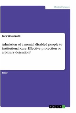 Admission of a mental disabled people to institutional care. Effective protection or arbitrary detention?