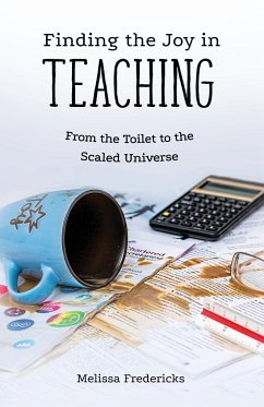 Finding the Joy in Teaching - Fredericks, Melissa