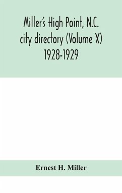 Miller's High Point, N.C. city directory (Volume X) 1928-1929 - H. Miller, Ernest