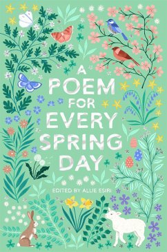 A Poem for Every Spring Day - Esiri, Allie