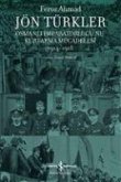 Jön Türkler - Osmanli Imparatorlugunu Kurtarma Mücadelesi 1914-1918