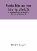 Protestant exiles from France in the reign of Louis XIV