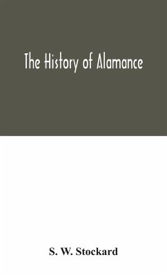 The history of Alamance - W. Stockard, S.