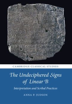 The Undeciphered Signs of Linear B - Judson, Anna P. (Gonville and Caius College, Cambridge)