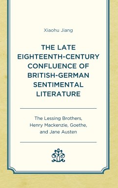 The Late Eighteenth-Century Confluence of British-German Sentimental Literature - Jiang, Xiaohu