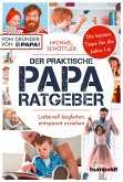 Der praktische Papa-Ratgeber (eBook, PDF)