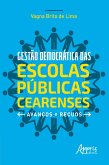 Gestão Democrática das Escolas Públicas Cearenses: Avanços e Recuos (eBook, ePUB)