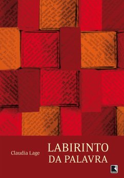 Labirinto da palavra (eBook, ePUB) - Lage, Claudia