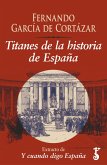 Titanes de la historia de España (eBook, ePUB)