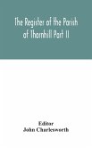 The Register of the Parish of Thornhill Part II