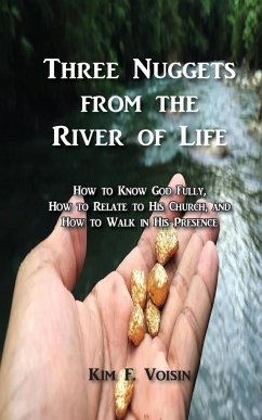 Three Nuggets from the River of Life - Voisin, Kim F