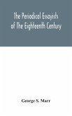 The periodical essayists of the eighteenth century. With illustrative extracts from the rarer periodicals