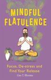 Mindful Flatulence Mindful Flatulence