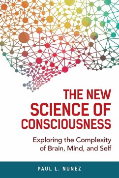 The New Science of Consciousness - Nunez, Paul L.