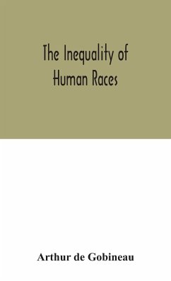 The inequality of human races - De Gobineau, Arthur