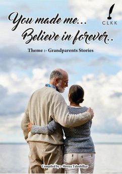 Cover You Made Me Believe In Forever (Grandparents Stories) (eBook, ePUB)