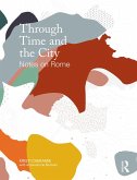 Through Time and the City (eBook, ePUB) Through Time and the City (eBook, ePUB)