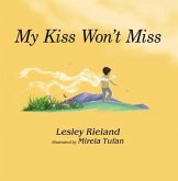 My Kiss Won't Miss (eBook, ePUB) My Kiss Won't Miss (eBook, ePUB)