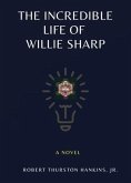 The Incredible Life of Willie Sharp (eBook, ePUB)