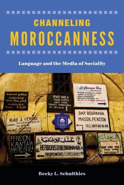 Channeling Moroccanness - Schulthies, Becky L.