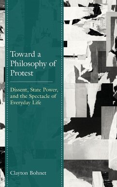 Toward a Philosophy of Protest - Bohnet, Clayton