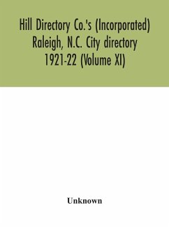 Hill Directory Co.'s (Incorporated) Raleigh, N.C. City directory 1921-22 (Volume XI) - Unknown