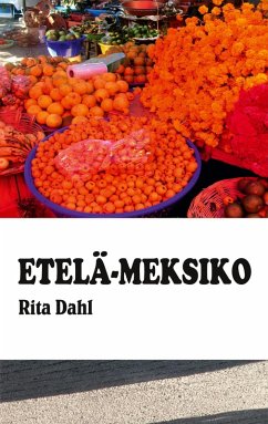 Etelä-Meksiko - Dahl, Rita