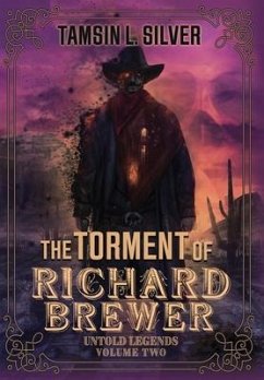 THe Torment of Richard Brewer - Silver, Tamsin L.