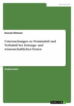 Untersuchungen zu Nominalstil und Verbalstil bei Zeitungs- und wissenschaftlichen Texten - Altmann, Konrad