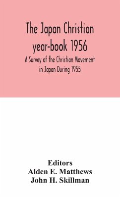 The Japan Christian year-book 1956; A Survey of the Christian Movement in Japan During 1955 - H. Skillman, John