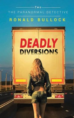 Deadly Diversions Two: The Paranormal Detective - Bullock, Ronald