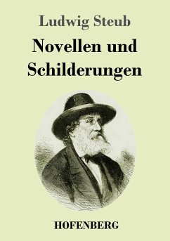 Novellen und Schilderungen - Steub, Ludwig