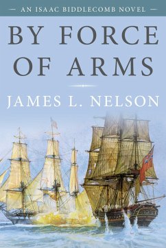 By Force of Arms - Nelson, James L