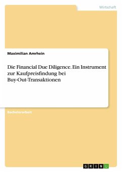 Die Financial Due Diligence. Ein Instrument zur Kaufpreisfindung bei Buy-Out-Transaktionen - Amrhein, Maximilian