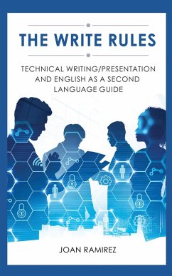 The Write Rules: Technical Writing/Presentation and English as a Second Language Guide (eBook, ePUB) - Ramirez, Joan